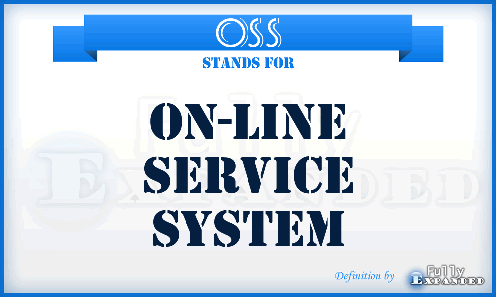 OSS - On-line Service System