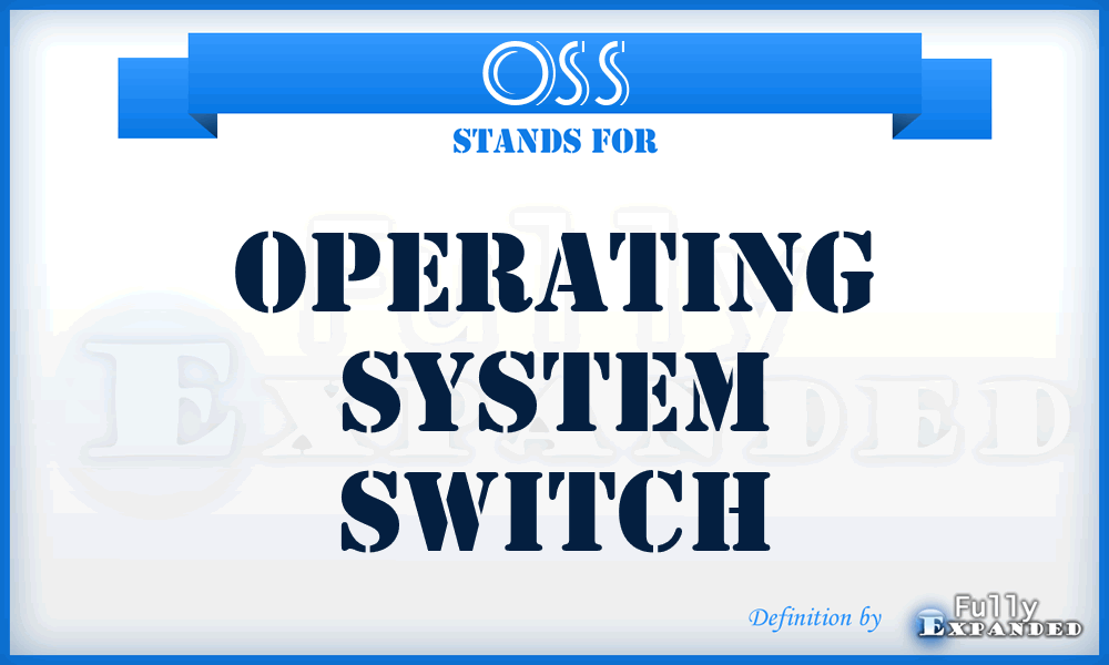 OSS - Operating System Switch
