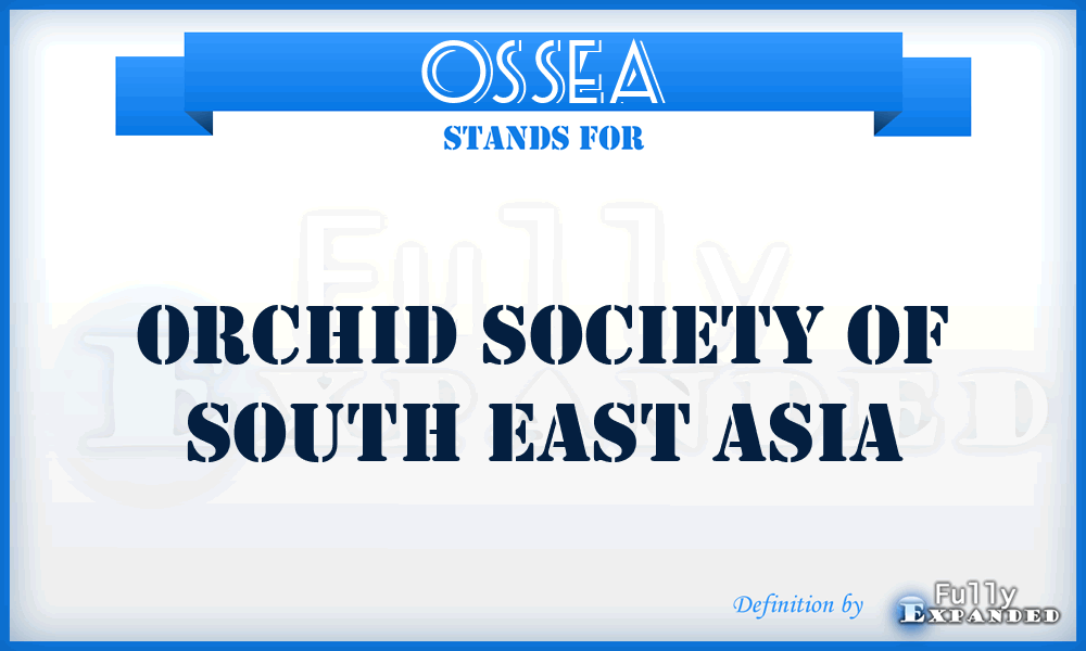 OSSEA - Orchid Society of South East Asia