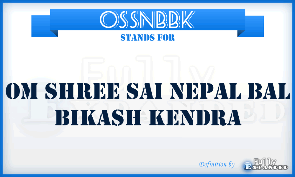 OSSNBBK - Om Shree Sai Nepal Bal Bikash Kendra