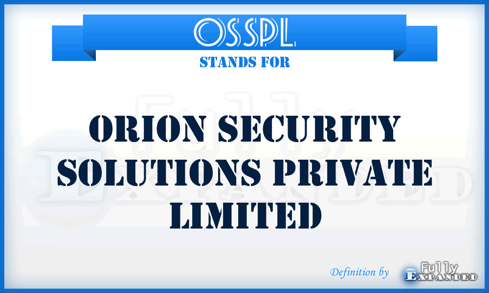 OSSPL - Orion Security Solutions Private Limited