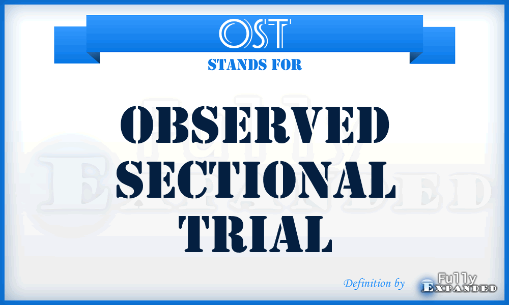 OST - Observed Sectional Trial