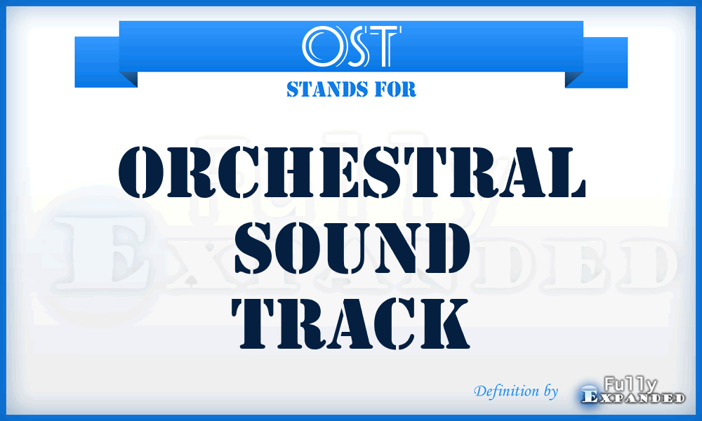 OST - Orchestral Sound Track
