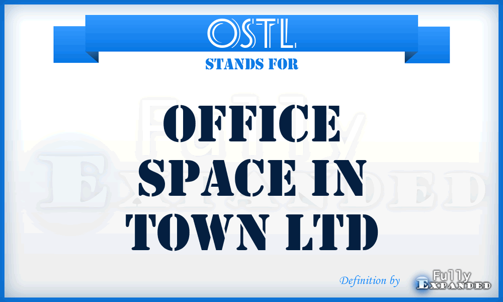 OSTL - Office Space in Town Ltd