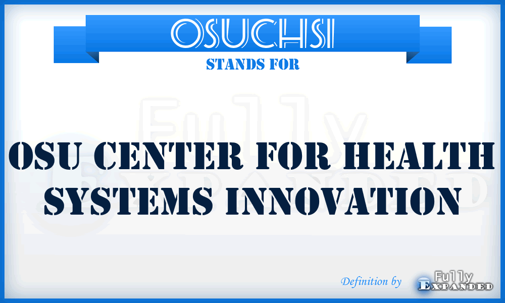 OSUCHSI - OSU Center for Health Systems Innovation