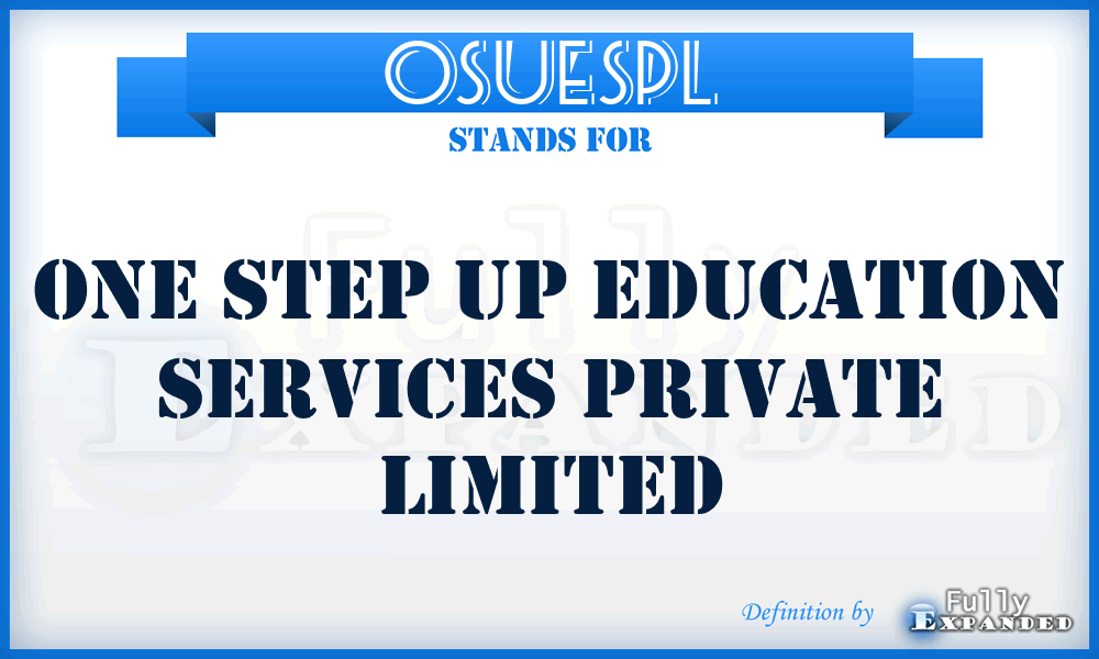 OSUESPL - One Step Up Education Services Private Limited