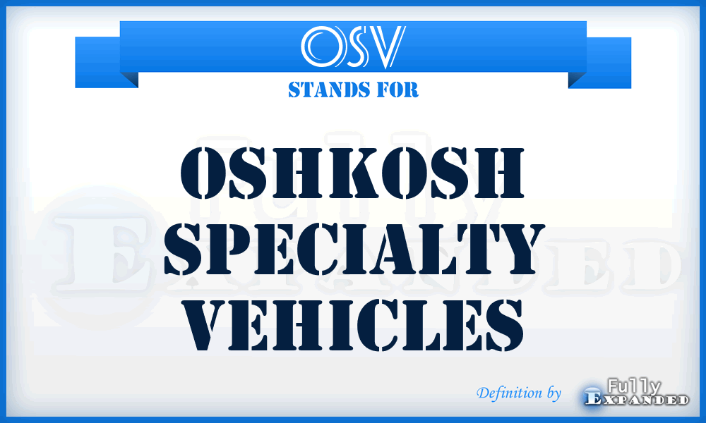 OSV - Oshkosh Specialty Vehicles