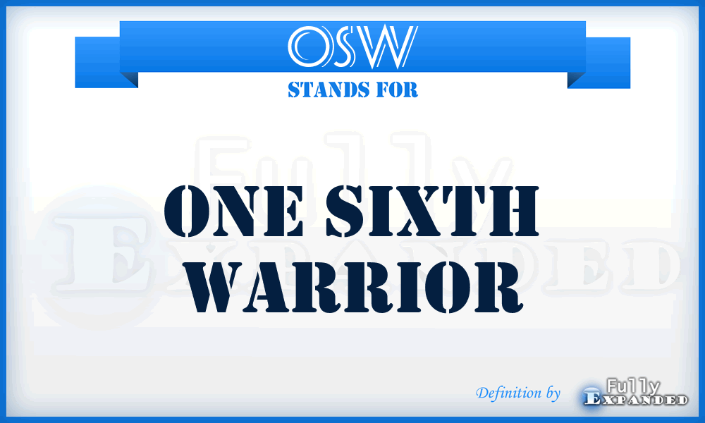 OSW - One Sixth Warrior