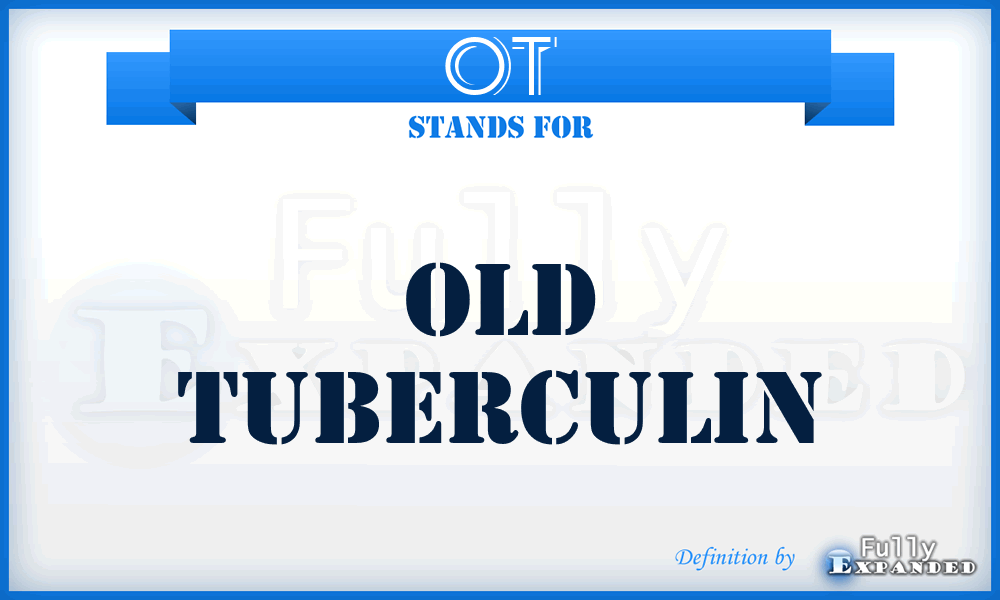 OT - Old Tuberculin