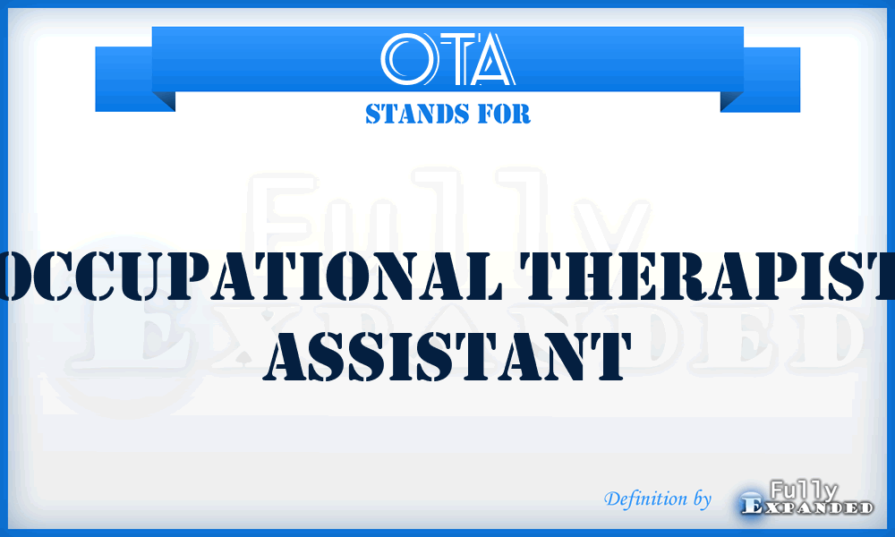 OTA - Occupational Therapist Assistant