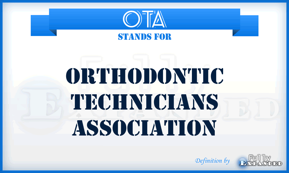 OTA - Orthodontic Technicians Association