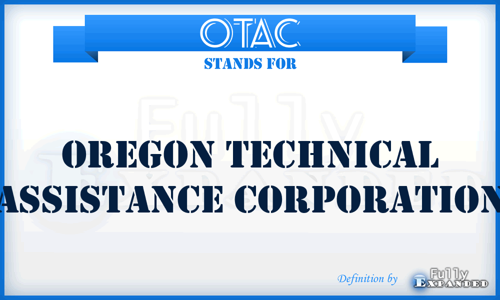 OTAC - Oregon Technical Assistance Corporation