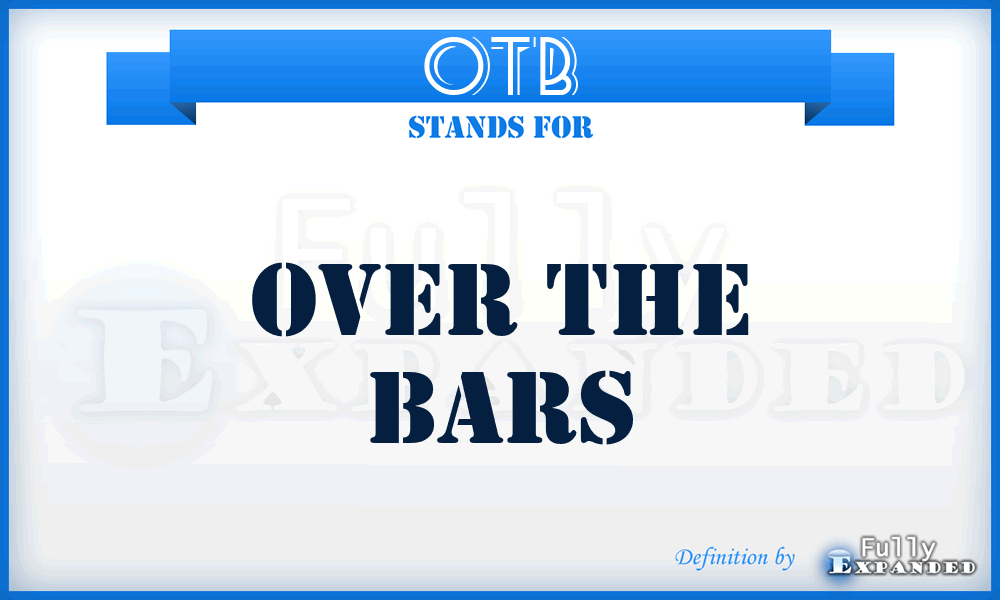OTB - Over The Bars