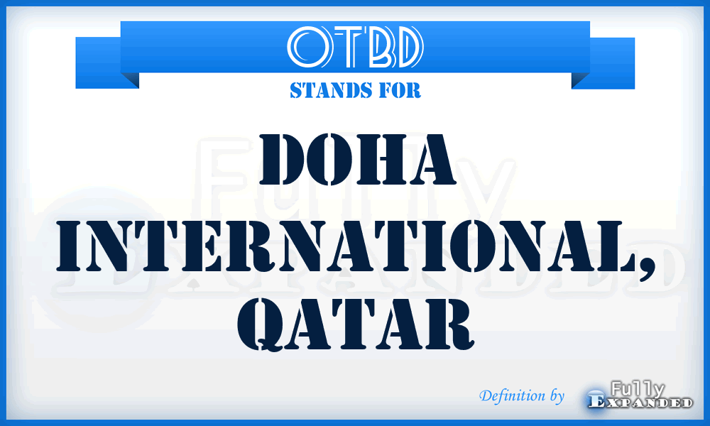 OTBD - Doha International, Qatar