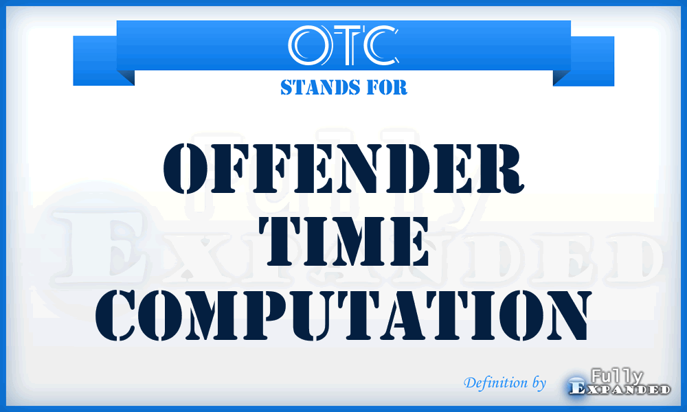 OTC - Offender Time Computation