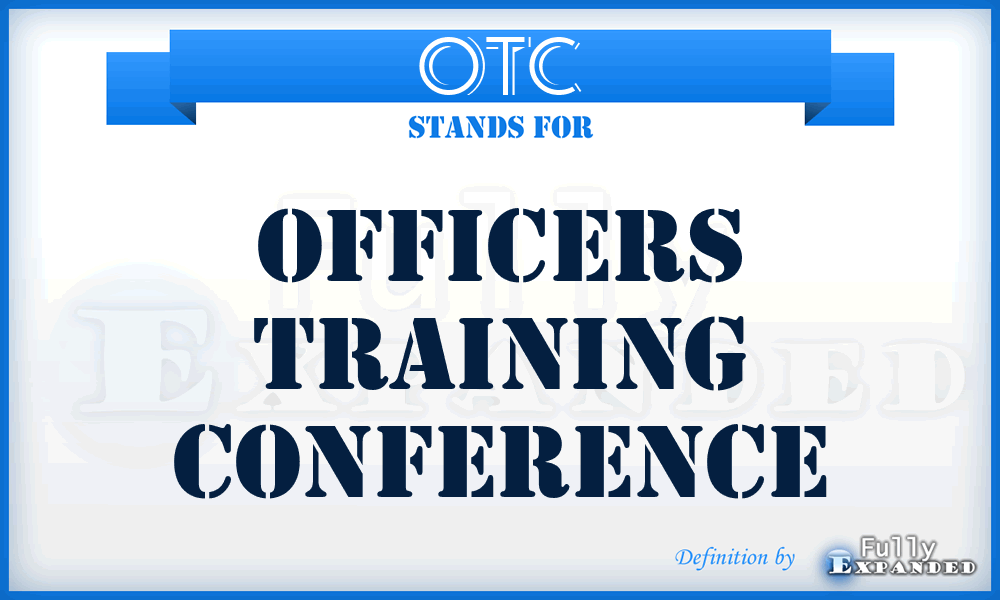 OTC - Officers Training Conference