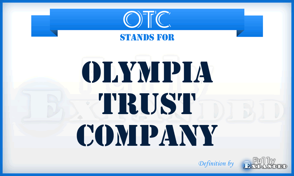 OTC - Olympia Trust Company