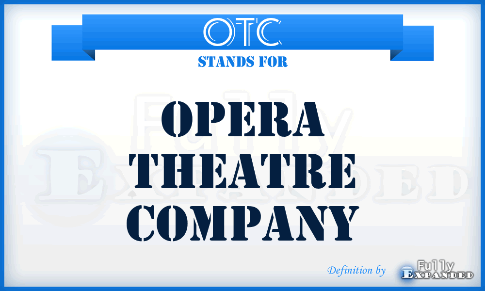OTC - Opera Theatre Company