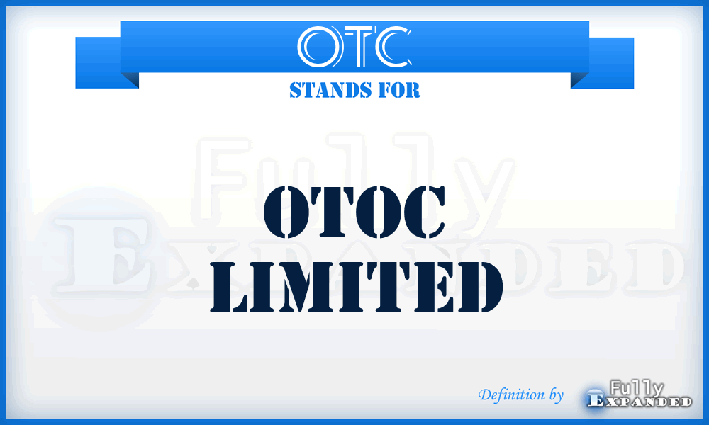 OTC - Otoc Limited