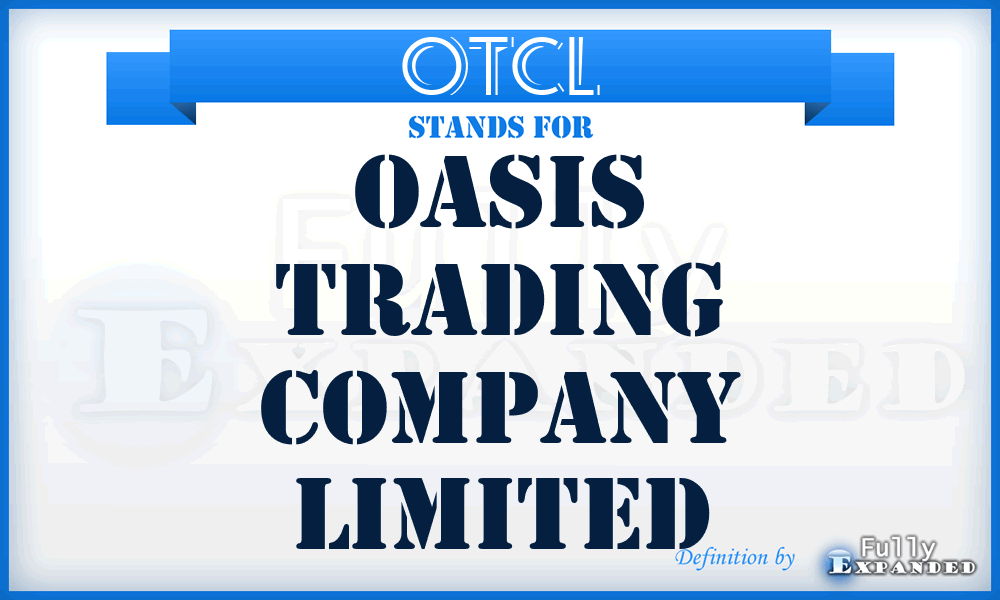 OTCL - Oasis Trading Company Limited