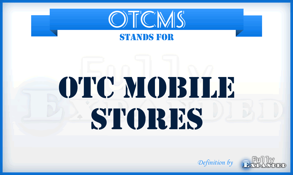 OTCMS - OTC Mobile Stores