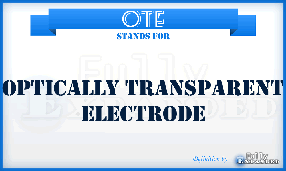 OTE - optically transparent electrode