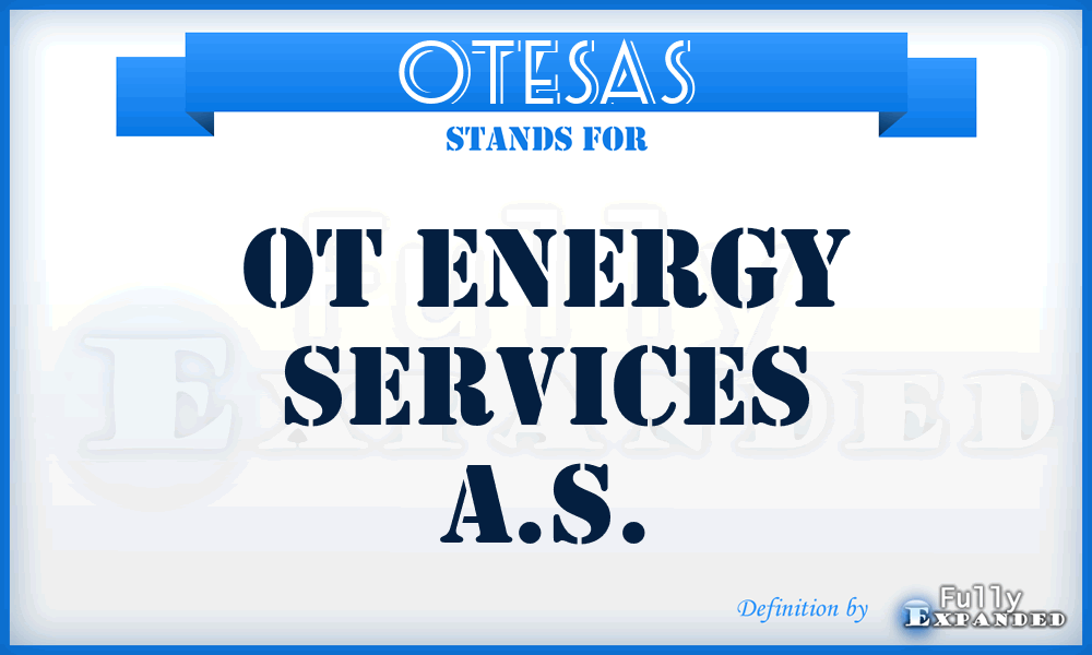 OTESAS - OT Energy Services A.S.