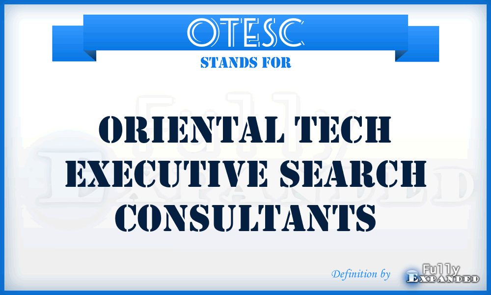 OTESC - Oriental Tech Executive Search Consultants