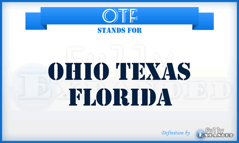 OTF - Ohio Texas Florida
