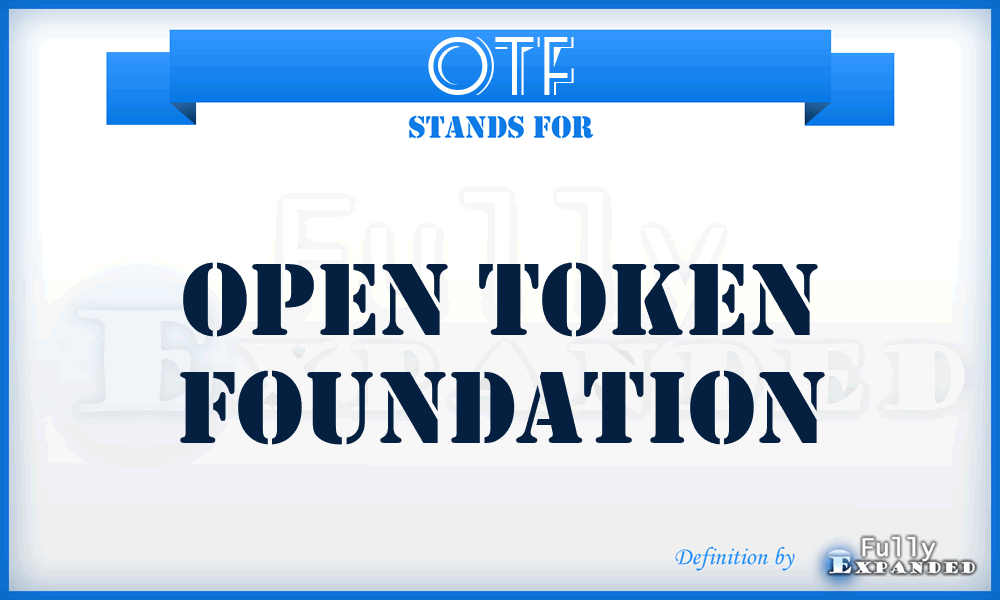 OTF - open token foundation