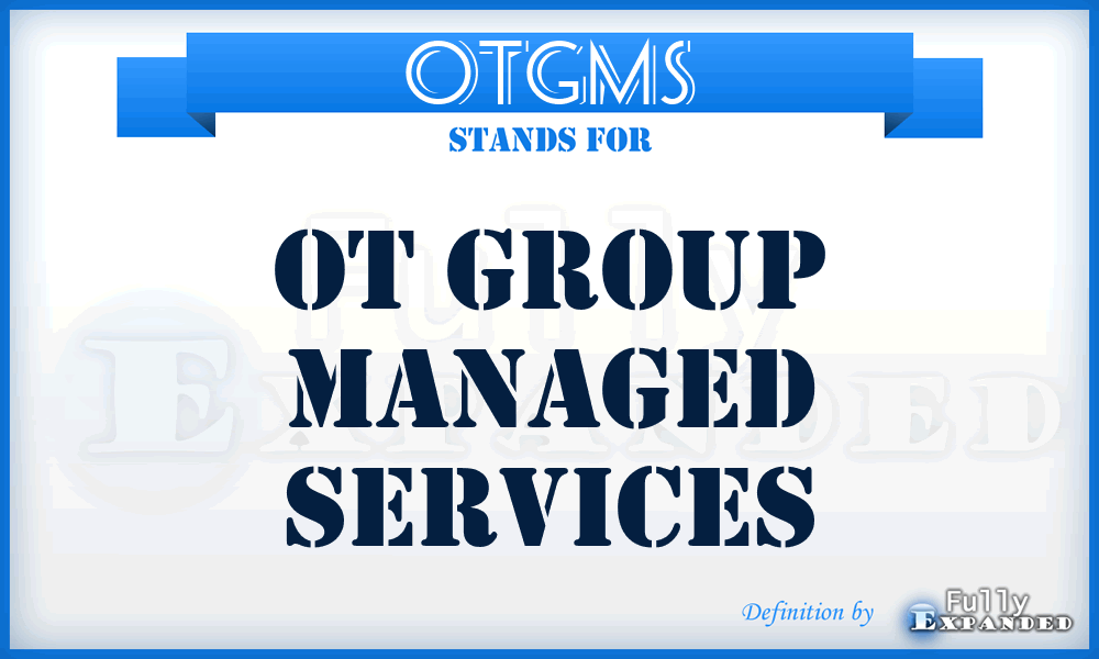 OTGMS - OT Group Managed Services