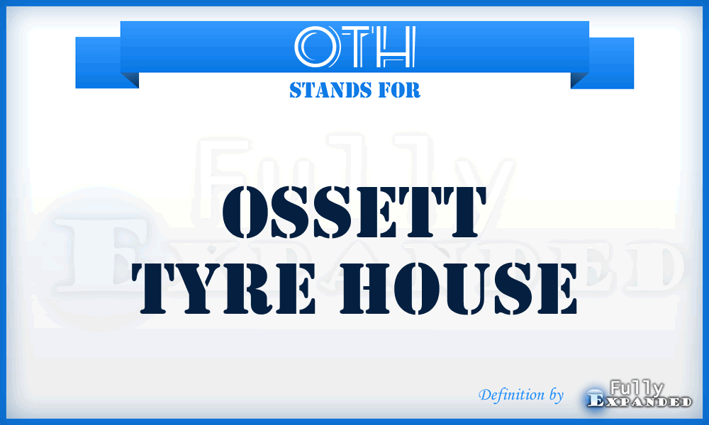 OTH - Ossett Tyre House