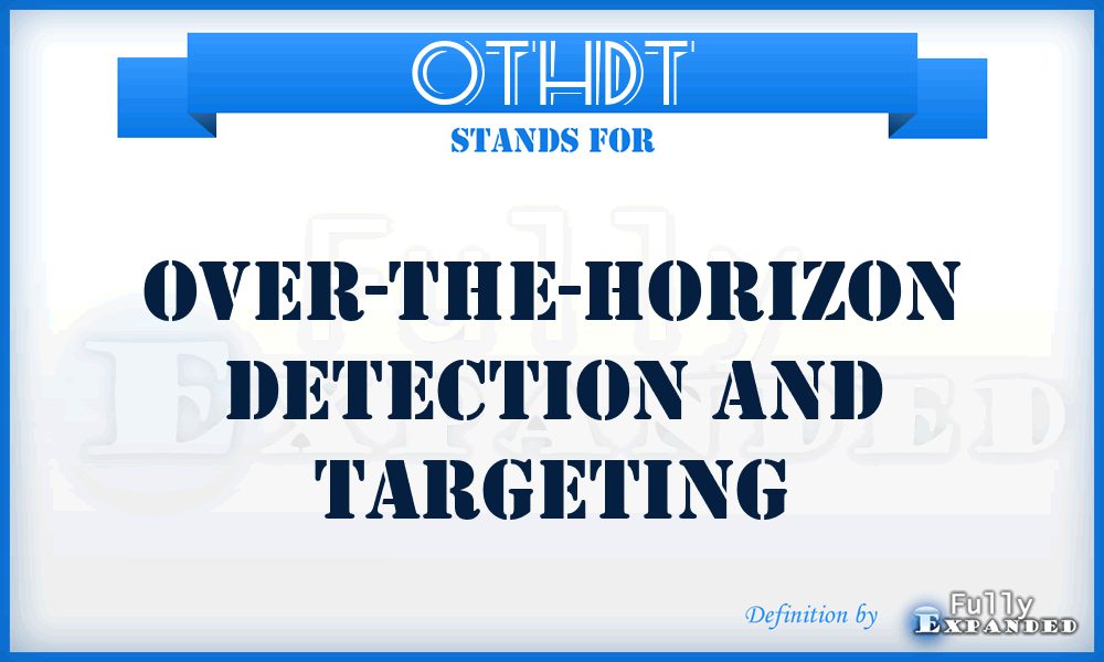 OTHDT - over-the-horizon detection and targeting
