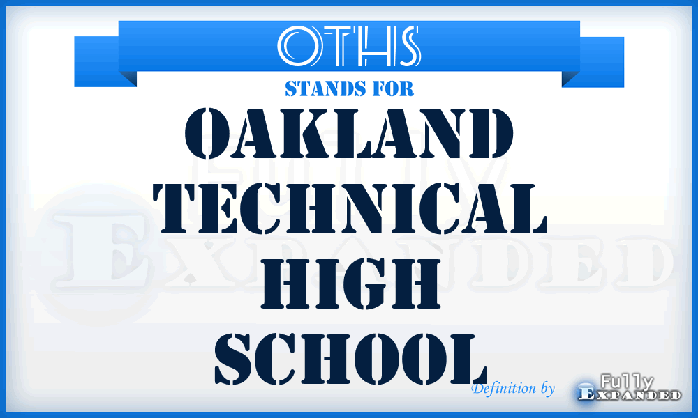 OTHS - Oakland Technical High School