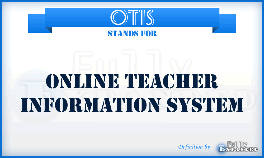 OTIS - Online Teacher Information System