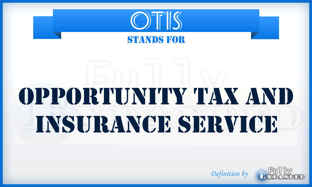 OTIS - Opportunity Tax and Insurance Service