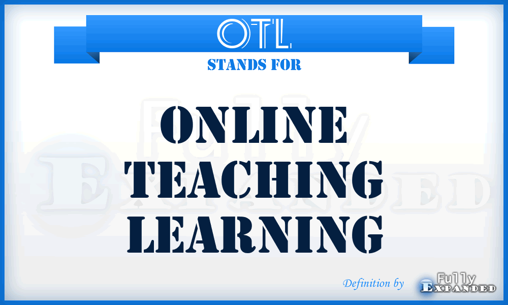 OTL - Online Teaching Learning