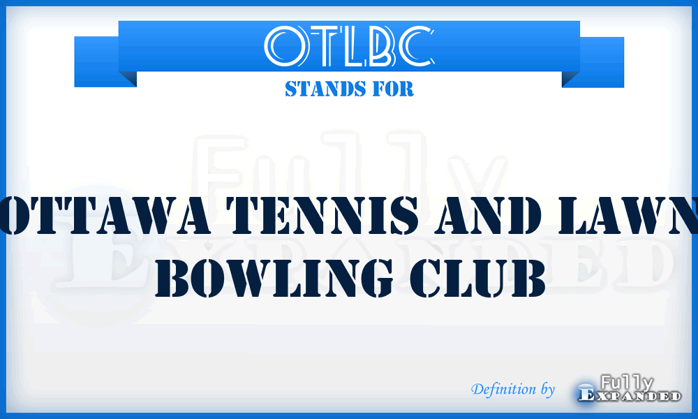 OTLBC - Ottawa Tennis and Lawn Bowling Club