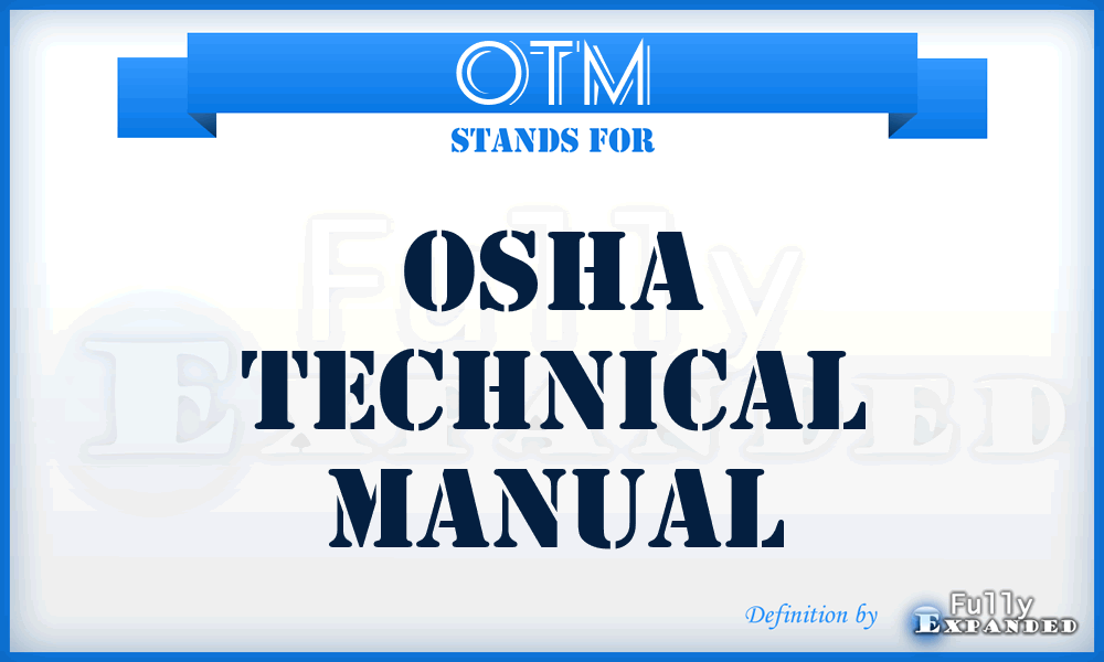 OTM - OSHA Technical Manual