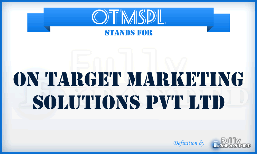 OTMSPL - On Target Marketing Solutions Pvt Ltd