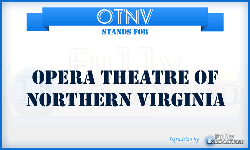 OTNV - Opera Theatre Of Northern Virginia