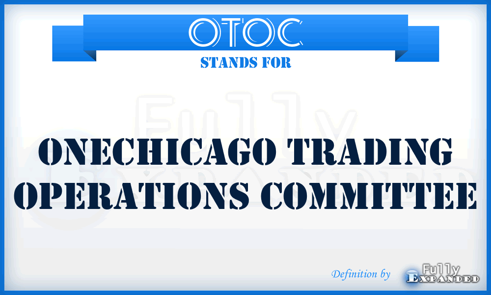 OTOC - Onechicago Trading Operations Committee