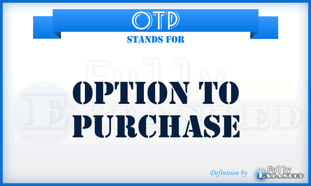 OTP - Option To Purchase