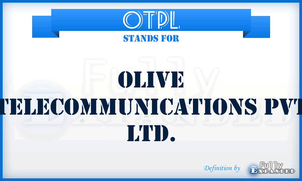 OTPL - Olive Telecommunications Pvt Ltd.
