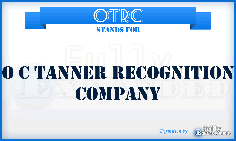 OTRC - O c Tanner Recognition Company