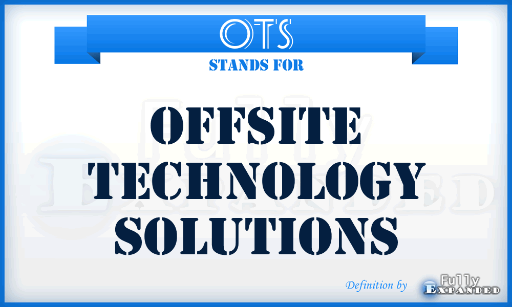 OTS - Offsite Technology Solutions