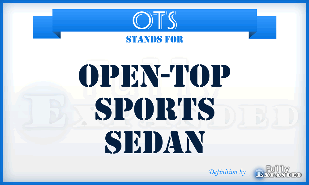 OTS - Open-Top Sports sedan