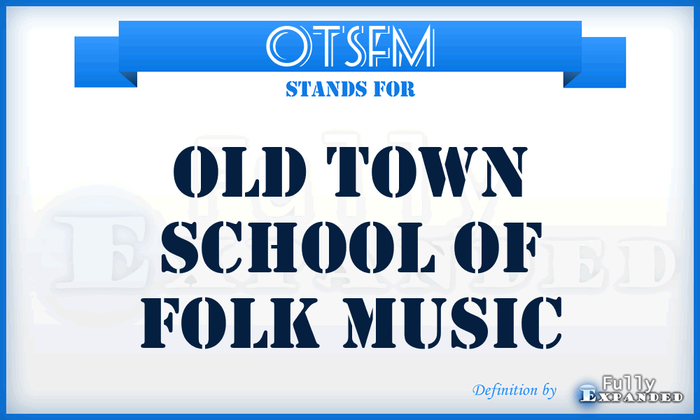 OTSFM - Old Town School of Folk Music