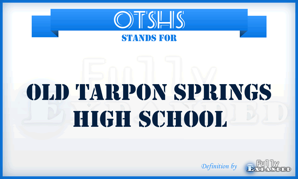 OTSHS - Old Tarpon Springs High School