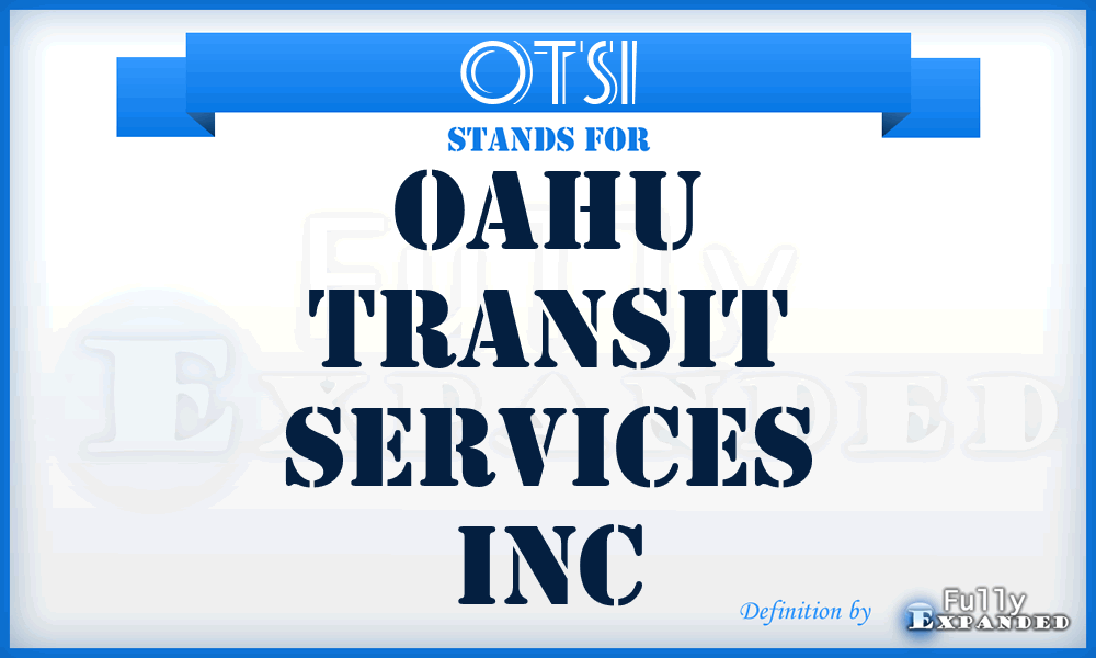 OTSI - Oahu Transit Services Inc